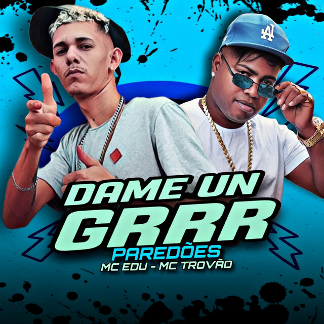Dame un Grrr - Paredões