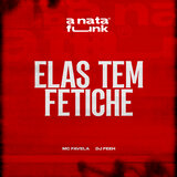 Elas Tem Fetiche