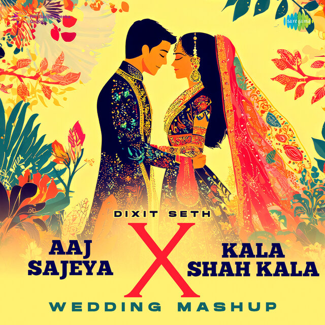 Aaj Sajeya X Kala Shah Kala Wedding Mashup