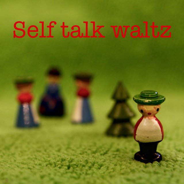 Self Talk Waltz