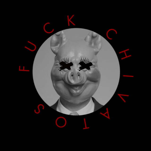 FUCK CHIVATOS