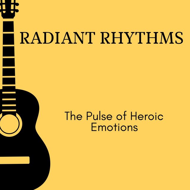 Radiant Rhythms - The Pulse of Heroic Emotions