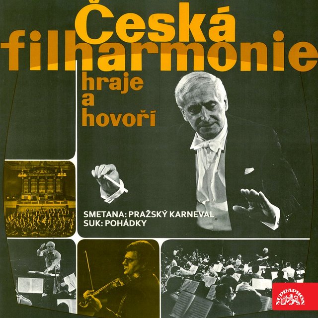 Česká filharmonie hraje a hovoří - Smetana: Pražský karneval - Suk: Pohádka