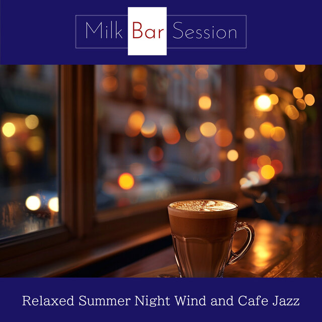 Relaxed Summer Night Wind and Cafe Jazz