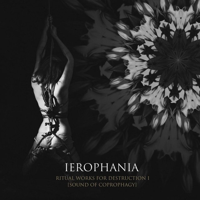 Ritual Works for Destruction I (Sound of Coprophagy)
