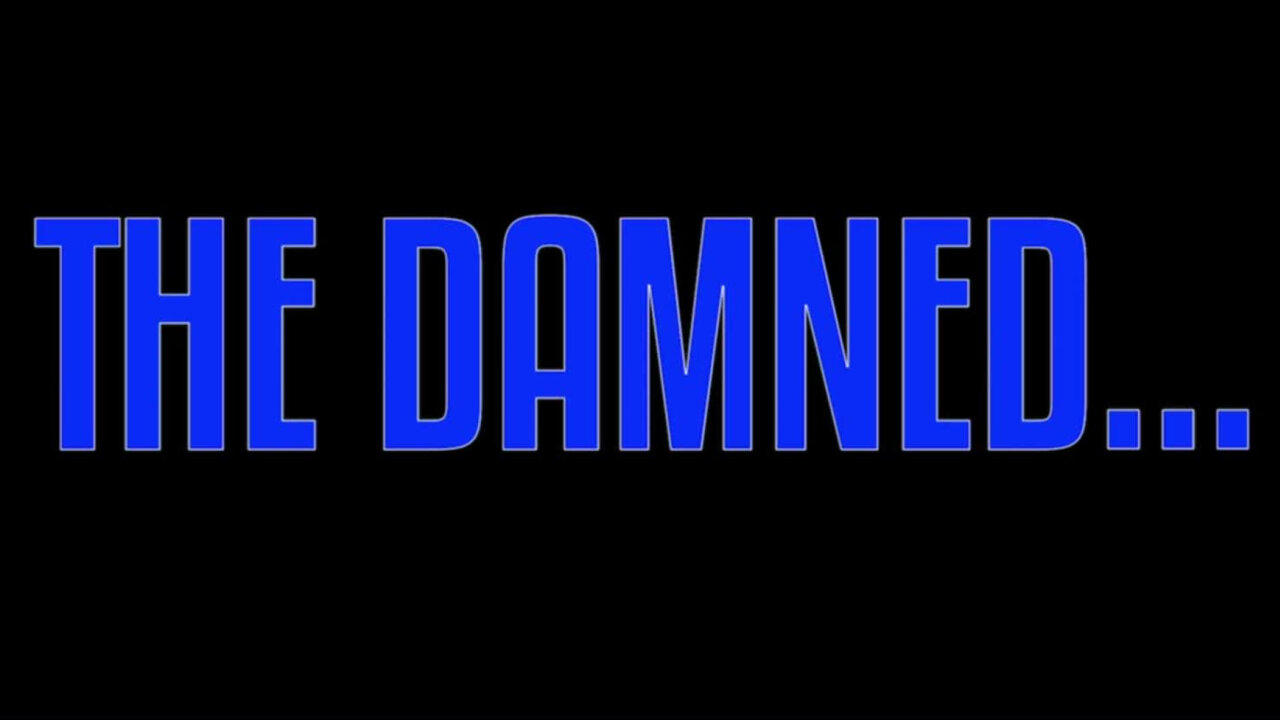 The Damned…