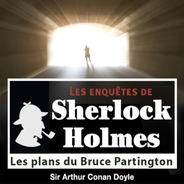Les plans du Bruce Partington, une enquête de Sherlock Holmes (Les enquêtes de Sherlock Holmes)