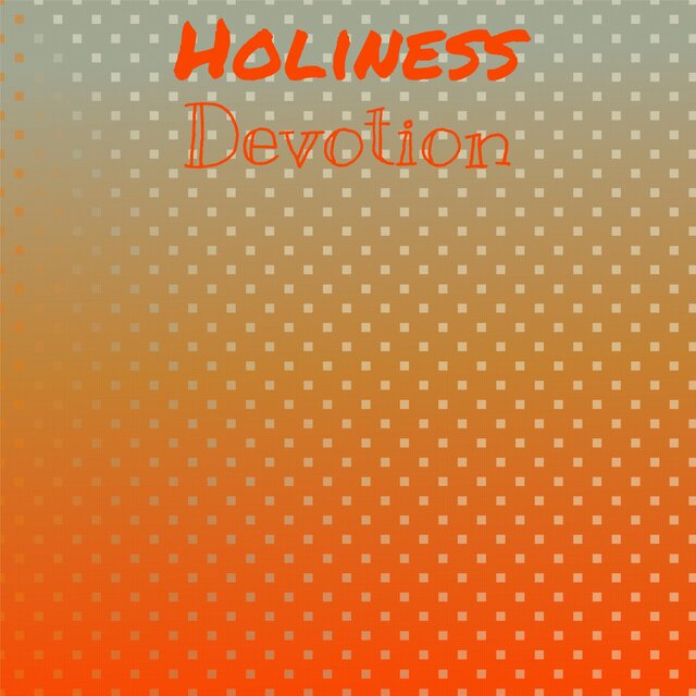 Holiness Devotion