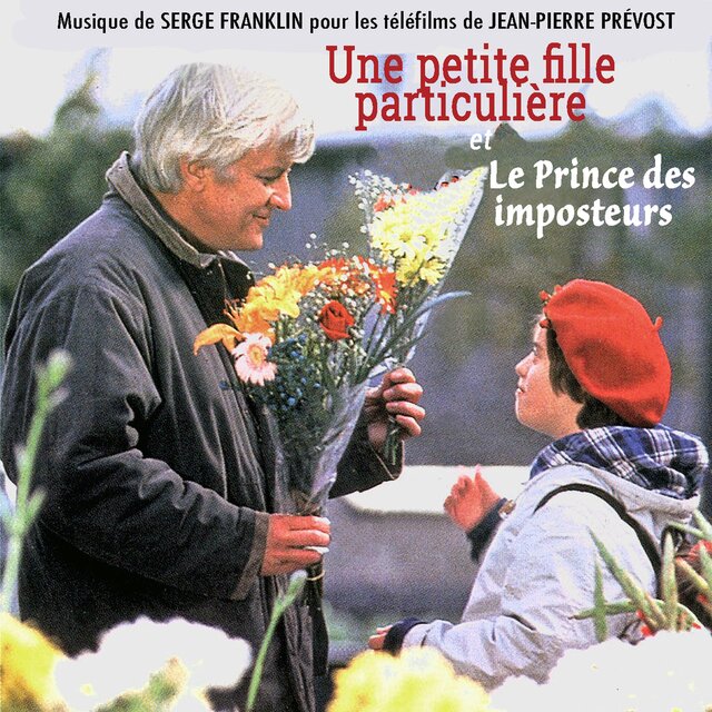 Une petite fille particulière / Le Prince des imposteurs (TV movies)