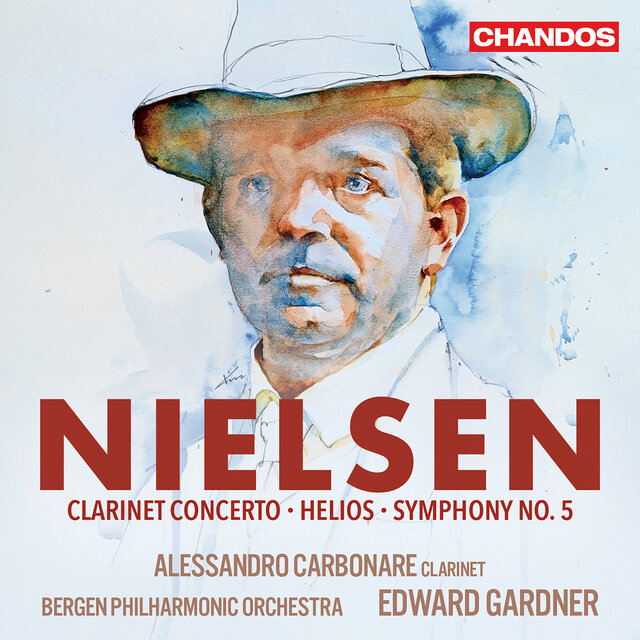 Nielsen: Clarinet Concerto; Helios; Symphony No. 5