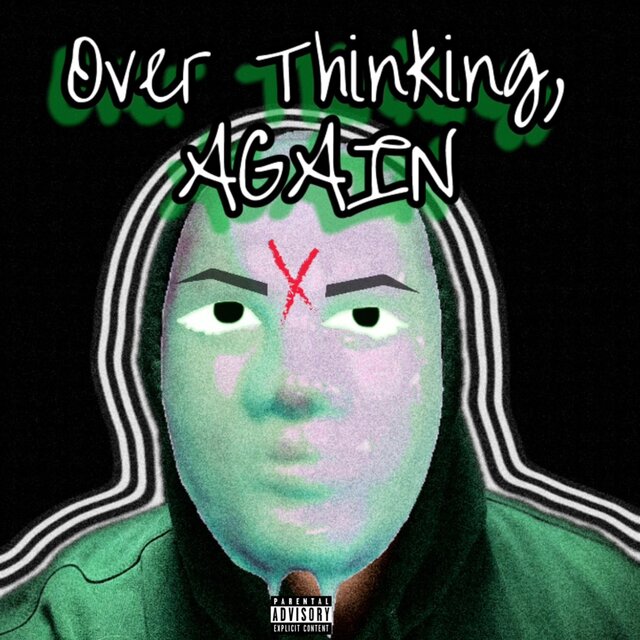 Over Thinking, Again