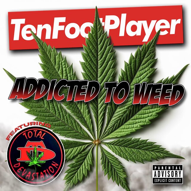 Addicted To Weed (feat. Total Devastation)