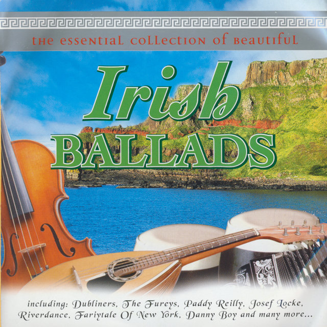 The Essential Collection Of Beautiful Irish Ballads