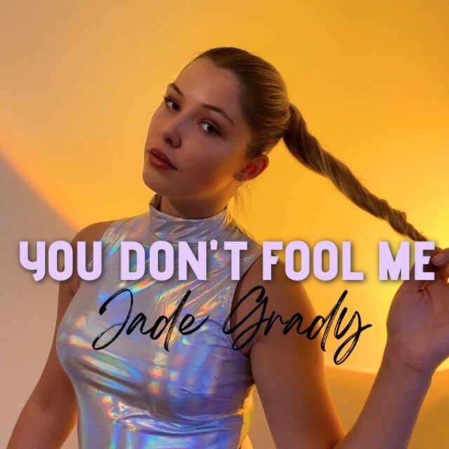 You Don't Fool Me