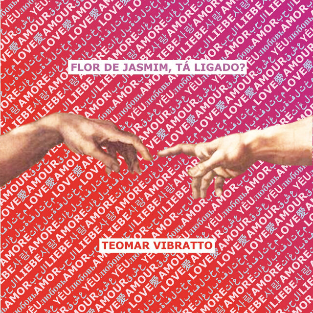 Teomar Vibratto: Flor de Jasmim, Tá Ligado?
