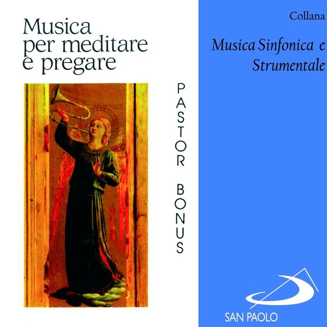 Collana musica sinfonica e strumentale: Pastor Bonus (Musica per meditare e pregare)