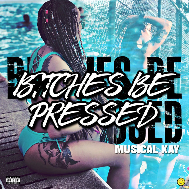 Bitches Be Pressed