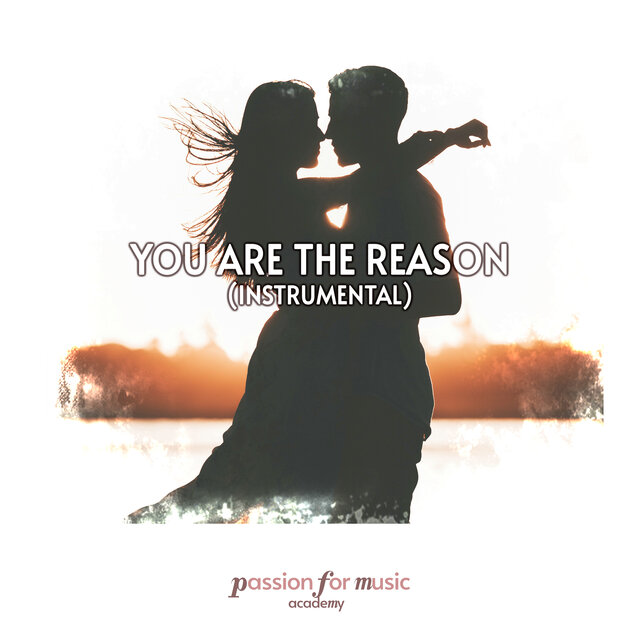 You Are The Reason