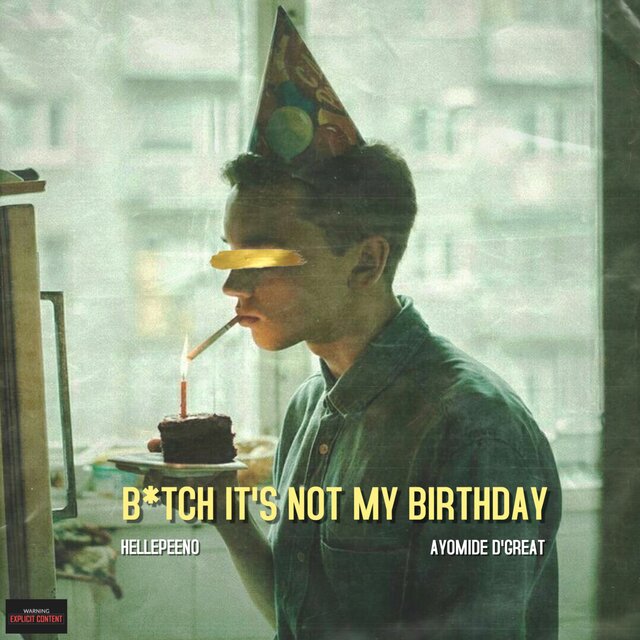 B*tch It's Not My Birthday