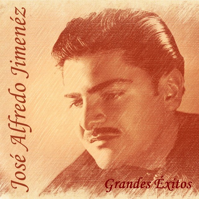 Grandes Éxitos by JOSE ALFREDO JIMENEZ on TIDAL