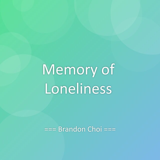 Memory of Loneliness