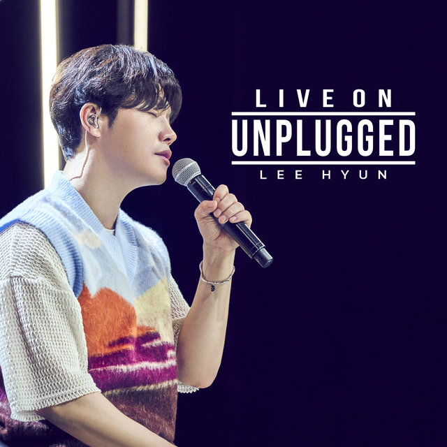 LIVE ON UNPLUGGED - LEE HYUN