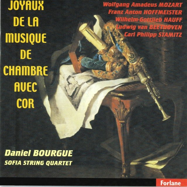 Cover art for album Joyaux de la musique de chambre avec cor by Sofia String Quartet, Daniel Bourgue