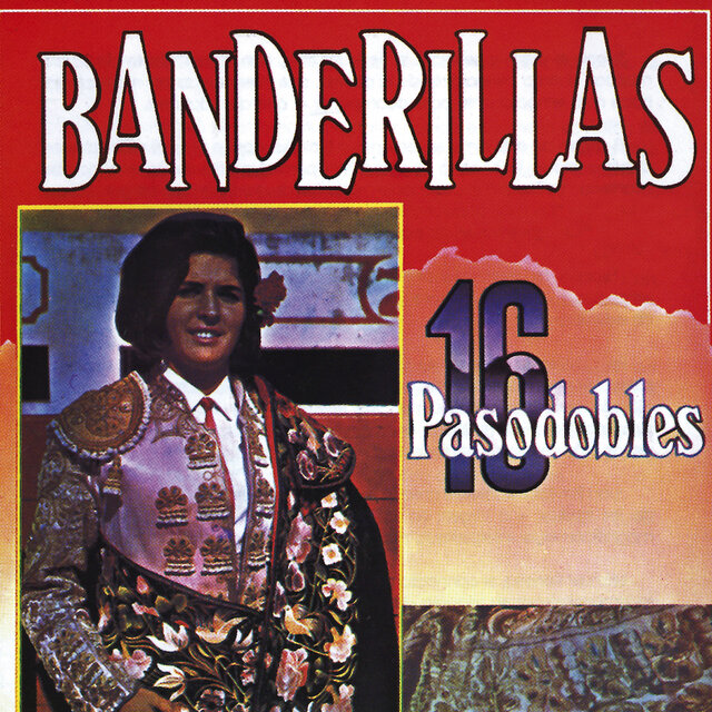 Banderillas: 16 Pasodobles