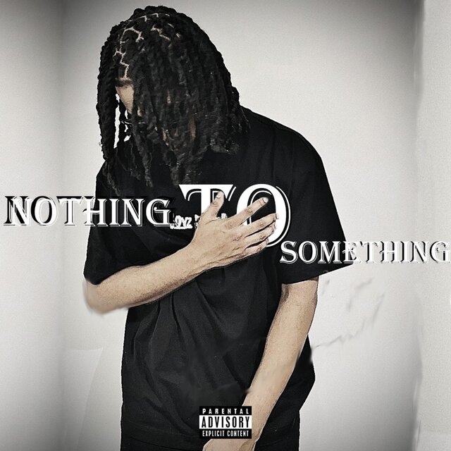 Nothing To Something