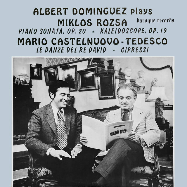 Albert Dominguez Plays Miklos Rozsa and Mario Castelnuovo-Tedesco