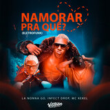 Namorar pra Quê