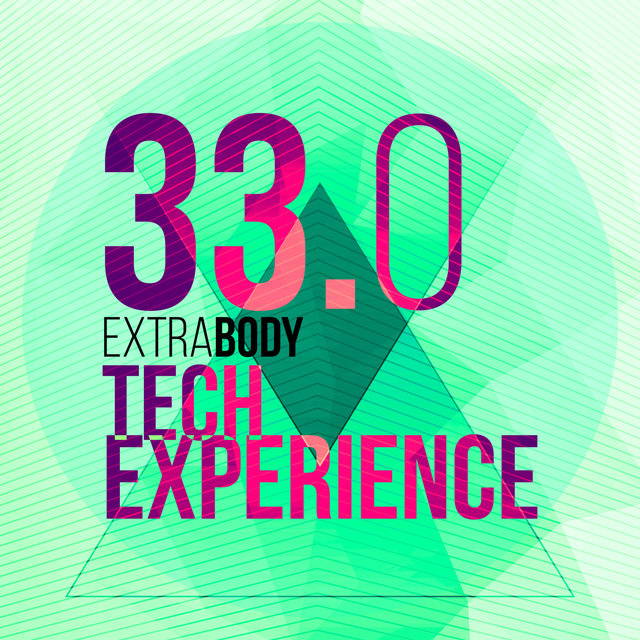 Extrabody Tech Experience 33.0