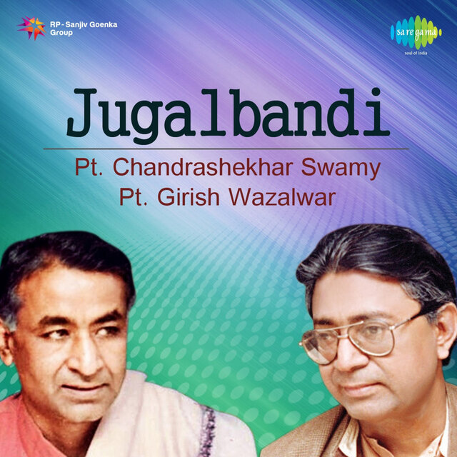 Jugalbandi - Pt. Chandrashekhar Swamy, Pt. Girish Wazalwar