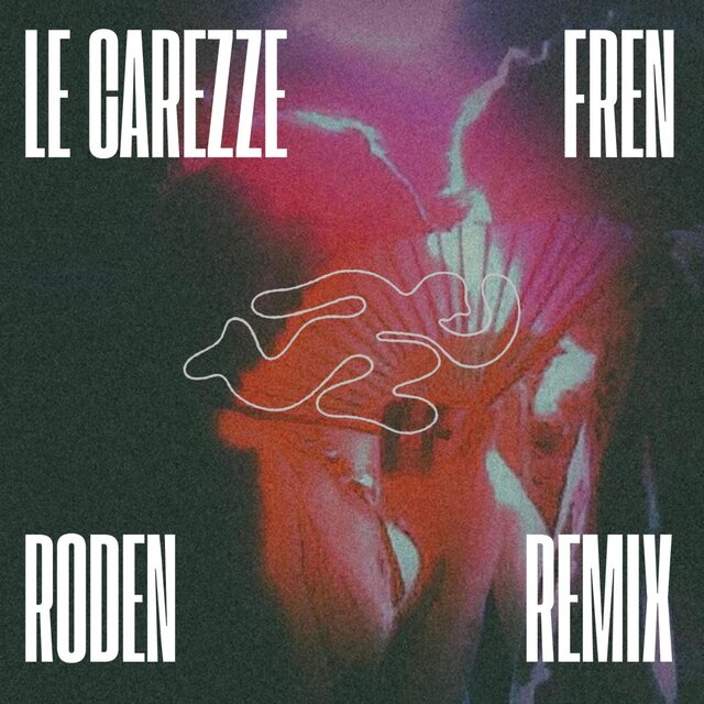 Le carezze (Roden Remix)