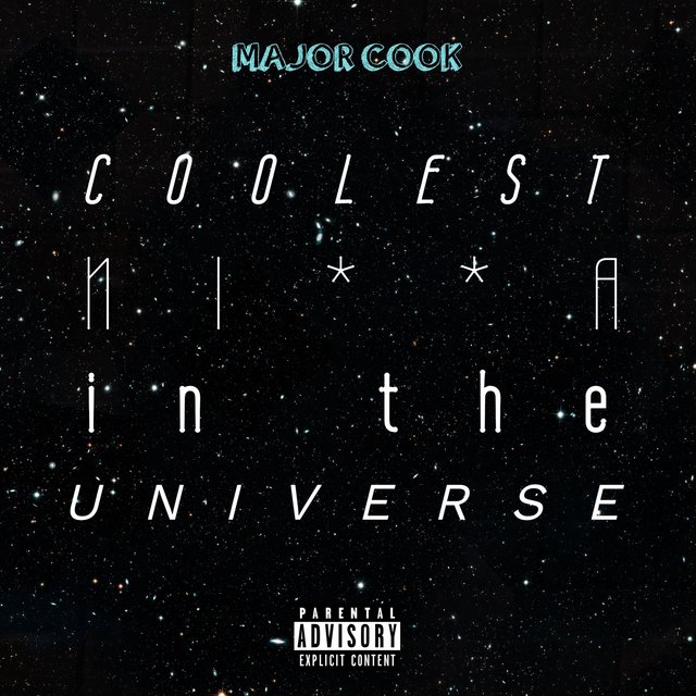 Coolest Nigga in the Universe