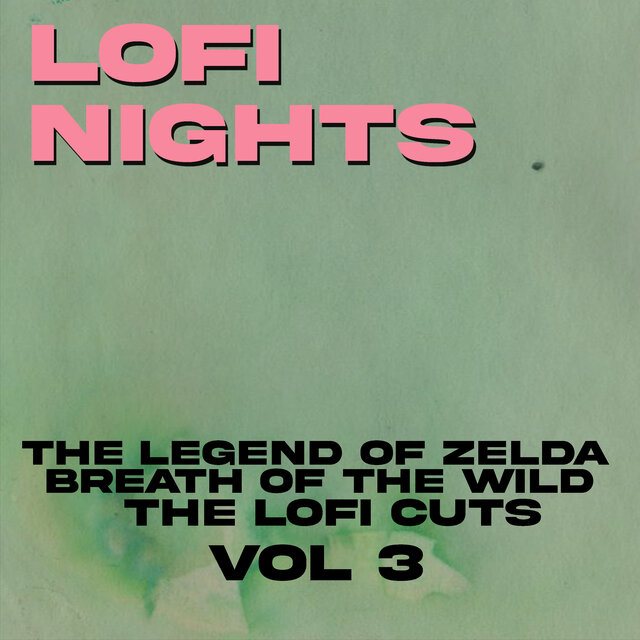 The Legend of Zelda: Breath of the Wild (The Lofi Cuts, Vol. 3)