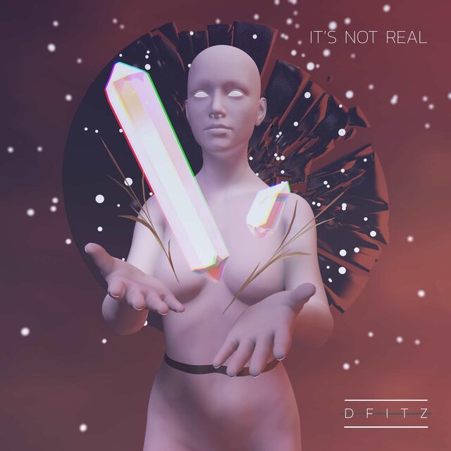 It's Not Real