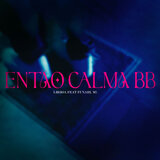 Então Calma BB
