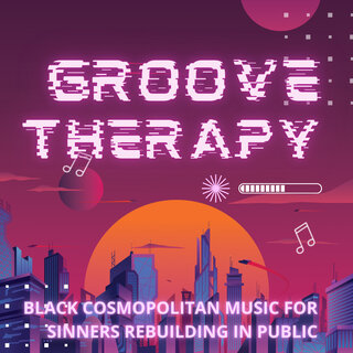 Cover art for album Black-Cosmopolitan Groove Therapy for Sinners Rebuilding in Public by User