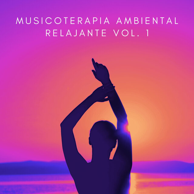 Musicoterapia Ambiental Relajante Vol. 1