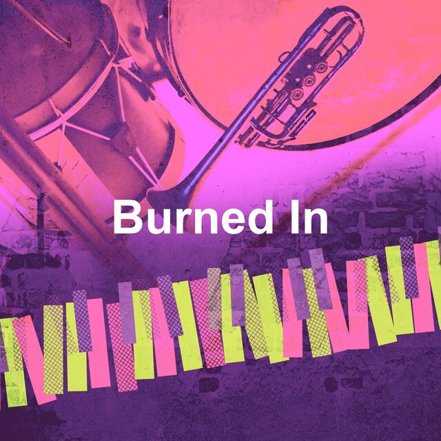 Burned In