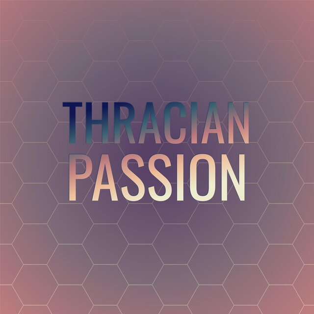 Thracian Passion