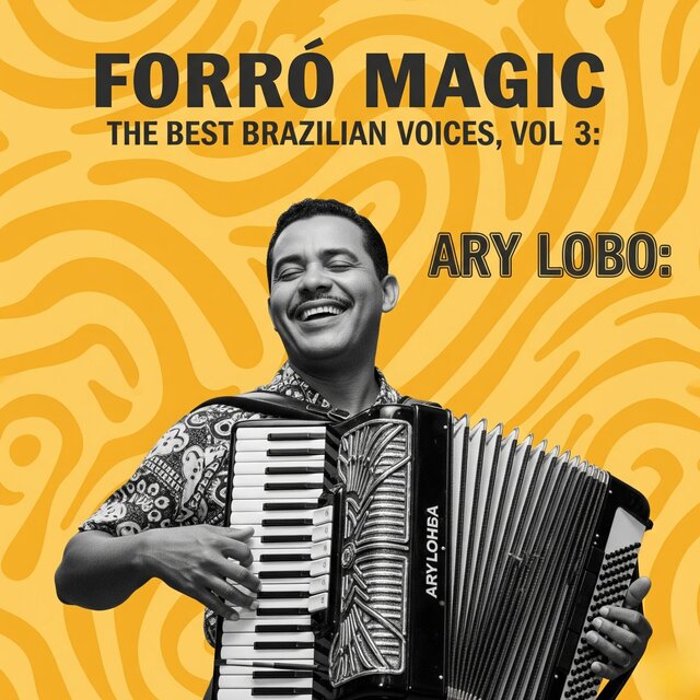 Forró Magic: The Best Brazilian Voices, Vol. 3