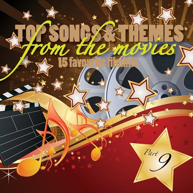 Top Songs & Themes from the Movies - 15 Favourite Film Hits - Pt. 9