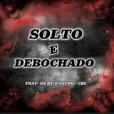 Solto e Debochado