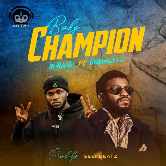 Baby Champion (feat. Krisskilzz)