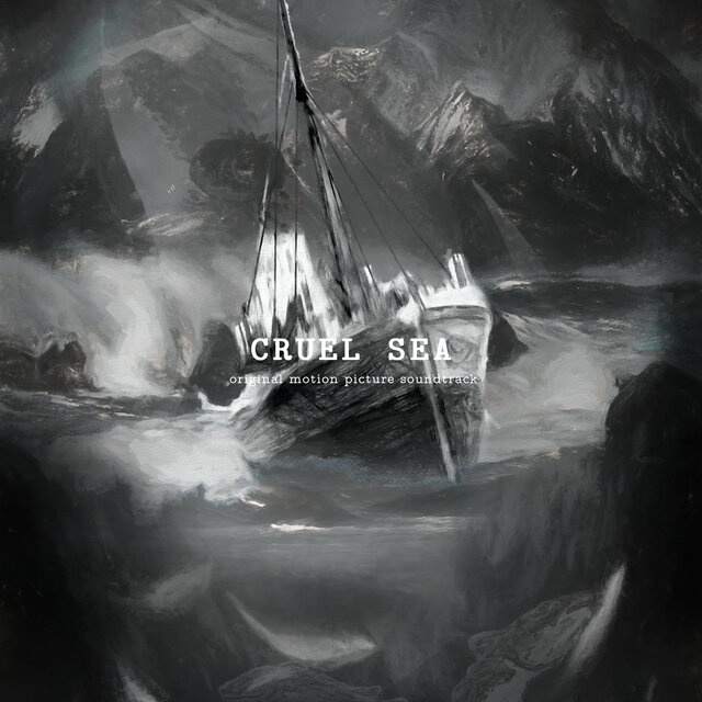 Cruel Sea (Original Motion Picture Soundtrack)