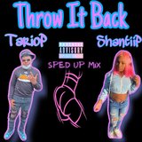 Throw It Back Abow (Sped Up Mix)