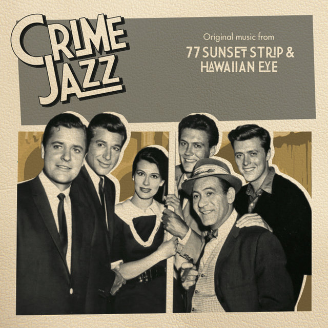 77 Sunset Strip & Hawaiian Eye (Jazz on Film ...Crime Jazz, Vol. 1)