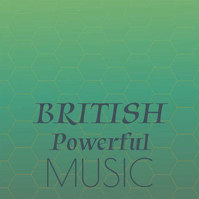 British Powerful Music